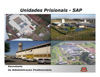 Unidades Prisionais - SAP
 