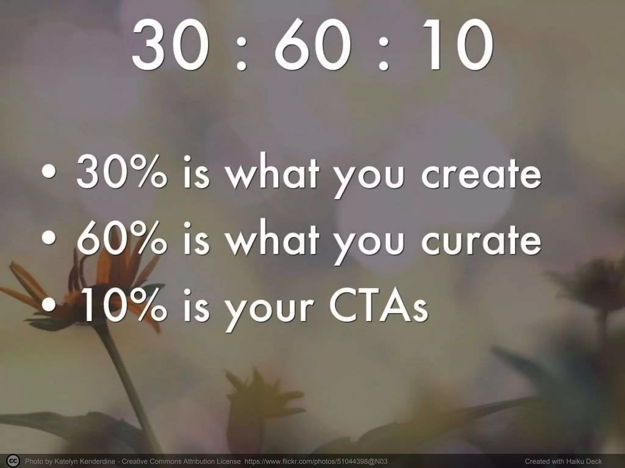 Photo by Katelyn Kenderdine - Creative Commons Attribution License https://www.flickr.com/photos/51044398@N03 Created with Haiku Deck
 