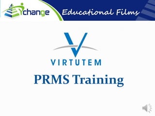 PRMS Training
 