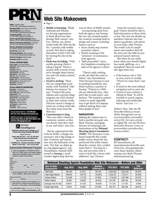 ISSN 1546-0193
                                                                Web Site Makeovers
Editor, Scott Van Camp,
                                                                  Page 1
212.621.4693, svancamp@accessintel.com
Managing Editor, Greer Jonas 212.621.4876                         Mobile is booming. “IPads,        won its share of Webby awards.          From the research came a
Editorial Director, Steve Goldstein,                              Androids and iPhones                  Incorporating ideas from        goal: Visitors should be able to
212.621.4890, sgoldstein@accessintel.com
Contributing Editor, Jessica Clegg,
                                                                  are forcing organizations         both the agency and Sennep,         find information in three clicks
212-621-4626, jclegg@accessintel.com                              to think about how they           the new site certainly pushes       or less. The new site divides up
Events & Special Projects Manager, Regina
D’Alesio, 212-621-4940, rdalesio@accessintel.com
                                                                  develop Web content,” says        the creativity envelope both in     members’ interests into four
Director of Circulation Marketing, Carol Brault                   Gee. “Before, our clients         design and content, including       distinct quadrants, with plenty
301-354-1763, cbrault@accessintel.com                             would make the Web site the       features such as:                   of cross links, adds Thomas.
Director, Marketing Communications,
Amy Jefferies, ajefferies@accessintel.com
                                                                  No. 1 priority, with mobile                                           The result? Lots of compli-
Art Director, Tracey Lilly                                        second. Now they’re asking          animation videos.                 ments and numbers that tell
VP/Group Publisher, Diane Schwartz                                themselves if their CEO will                                          the story (see the table for pre-
212.621.4964, dschwartz@accessintel.com
Division President, Heather Farley
                                                                  be viewing the site on his          “sameness” of communica-          and post-launch metrics).
President & CEO, Don Pazour                                       iPad.”                              tions agencies.                       But when do you really
PR News ADVISORY BOARD                                            Flash may be fading. “With                                    -       know when your brand’s digital
Paul A. Argenti - Tuck School of Business                         mobile growing, Flash is            tive headshots revealing two      face needs uplifting—or a
Ned Barnett - Barnett Marketing Communications
Neal Cohen - APCO                                                 taking a big hit. There’s a         sides of the agency’s culture.    transplant? Here are some tell-
Carol Cone - Edelman
Peter Debreceny - Gagen MacDonald
                                                                  seismic shift in terms of way                                         tale signs from Gee:
Chris Hammond - Wells Fargo                                       we’ve thought about interac-          “There’s really nothing
Mike Herman - Communication Sciences
Mike Paul - MGP & Associates PR                                   tive and rich media content,”     on the site that’s the same as
Deborah Radman - Senior PR Consultant
Brenda C. Siler - Best Communication Strategies
                                                                  says Gee.                         before,” says Tannenbaum.                or over, you’re in trouble.
Helene Solomon - Solomon McCown & Co.                             Social is sizzling. “More         That’s because Sennep is used            “There’s no value there,” says
Mark Weiner - PRIME Research
Mary Wong - Office Depot                                          sites are integrating social      to pushing boundaries, says              Gee.
PR News BOARD OF CONTRIBUTORS                                     media, with Facebook ‘Like’       Stuart Jackson, a partner at
Dave Armon - Context Optional                                     buttons, for instance,” he        Sennep. “Visitors to a Web               navigation tool on your site.
Andy Gilman - CommCore Consulting
Bruce Jeffries-Fox - Jeffries-Fox Associates                      says. “Content like press         site are inherently lazy—they
Angela Jeffrey - VMS
Richard Laermer - RLM Public Relations                            releases and corporate blogs      don’t like to read much,” says           offered in Flash. “It will be
Richard Levick - Levick Strategic Comms
Ian Lipner - Lewis PR/YoungPRpros
                                                                  integrate one-click ‘chiclets’    Jackson. “We wanted to present           invisible to search engines,
Katie Paine - KDPaine & Partners                                  to share that content virally.    content in easily digestible             indexing and mobile plat-
Rodger Roeser - Justice & Young
Lou Thompson - Kalorama Partners                                  This has caused a change in       way to get flavor of company             forms,” says Gee. PRN
Reid Walker - Lenovo
Tom Martin - College of Charleston
                                                                  mind-set, as these tools take     without making them read
                                                                  the visitor away from the         three graphs of text.”              [Editor’s Note: Take the PR
 Group Subscriptions - Carol Brault,                              Web site.”                                                            News/BurrellesLuce Social
 301.354.1763; cbrault@accessintel.com                            Customization is king.            NAVIGATION                          Media Management survey
 Additional Copies & Article Reprints -                           “Sites now allow visitors to      Making the content easy to          at prnewsonline.com/studies/
 Contact Dani Rose at 800-290-5460 x.139;
 prnews@theygsgroup.com                                           customize content, so they        find is another key goal, says      survey/50/. For more articles
                                                                  can dictate what they want        Mark Thomas, managing               on digital PR, visit the PR News
                                                                  to see, and when,” says Gee.      director of marketing com-          Subscriber Resource Center at
                                                                                                    munications at the National         prnewsonline.com/subscriber_
    Published weekly by Access Intelligence, LLC
     4 Choke Cherry Road, Rockville, MD 20850                       But for organizations like      Shooting Sports Foundation          resources.html.]
                     Client Services:                           Cohn & Wolfe, a change was          (NSSF). The Newtown, Conn.-
     Phone: 888.707.5814 Fax: 301.309.3847
       e-mail: clientservices@accessintel.com
                                                                necessary, and a big change at      based nonprofit did a stake-
             New York Editorial Office:                         that. Creativity and innova-        holder survey about the site,       CONTACT:
  110 William St., 11th Floor, New York, NY 10038               tion were the hallmarks of the      and found that while visitors       Jill Tannenbaum, jill.
    Phone: 212.621.4875 Fax: 212.621.4879
                                                                redo. “For that, we didn’t go       liked the content, they couldn’t    tannenbaum@cohnwolfe.com;
Subscription/Renewal Coupon                                     to a big digital agency,” says      easily find it. “You launch a       Chris Gee, chris.gee@proofic.
     I want to subscribe to PR News for $797/                   Tannenbaum. Instead C&W             site, and you notice that it        com; Stuart Jackson, info@
     year or $1,494/2 years, and receive weekly
     issues plus unlimited access to the online                 turned to Sennep, a small           starts to look like a house with    sennep.com; Mark Thomas,
     premium content and archives.                              London digital shop that has        additions,” says Thomas.            mthomas@nssf.org
Name:____________________________________
Title: _____________________________________
Organization:_______________________________
Address: __________________________________                         National Shooting Sports Foundation Web Site Makeover—Before and After
City: ______________ State: ____ ZIP: __________
                                                                 Year-To-Date                                       Monthly                                        YTD
Phone: ________________ Fax: _______________                                            Aug. 2010   Aug. 2009                     YTD 2010       YTD 2009
Email: ____________________________________                      Comparisons                                     Difference %                                  Difference
     I want to renew my $797 or $1,494 subscrip-                 Total Visits            359,203     213,611         68.16%       2,934,483      1,833,528       60.05%
     tion to PR News. My account number is:
     _____________________________________                       Total Pages Viewed      449,843     194,776        130.95%       3,220,327      1,734,517       85.66%
Charge my Card No.__________________________                     Unique Visitors         215,630     114,720         87.96%       1,716,444      1,037,946       65.37%
Exp. _________ Signature: ___________________
                                                                 Return Visitors          39,265      24,659         59.23%        321,037        208,158        54.23%
    Check enclosed (Payable to Access Intelligence, LLC)
    In MD add 5% tax. Postage and processing add/yr:             Average Time On Site     0:08:47    0:12:43        -30.93%        0:11:03        0:11:49        -6.49%
    $20 within U.S., $99 outside U.S. Fax to 301.309.3847
                                                                 Single Page Visits       73,624     43,967         67.45%         491,721        349,198        40.81%
 For subscribers only: full access to PR News
 article archives at www.prnewsonline.com

2                                                                                     prnewsonline.com | 9.20.10
 