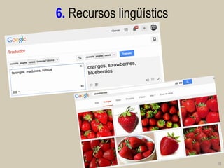 6. Recursos lingüístics 
31  
