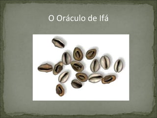 O Oráculo de Ifá

 