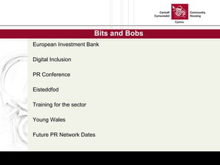Bits and Bobs European Investment Bank Digital Inclusion  PR Conference  Eisteddfod Training for the sector Young Wales Future PR Network Dates 