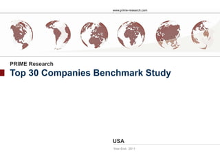 PRIME Research
Top 30 Companies Benchmark Study




                    USA
                    Year End: 2011
 