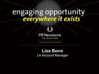 Lisa Bono
LA Account Manager
 