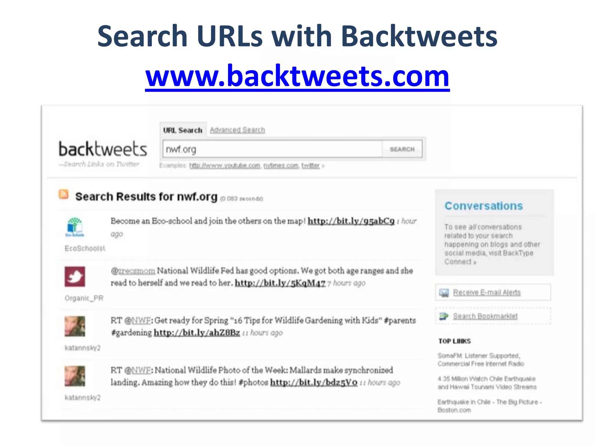  Links/RTsMake Use of Saved SearchesSearch for Key Words…It allows you to be relevant 