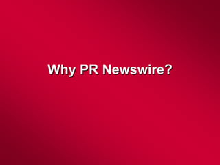 Why PR Newswire? 