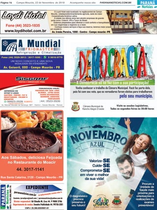 PARANÁ
Notícias
Página 16 Campo Mourão, 22 de Novembro de 2018 Acompanhe nosso site: PARANANOTICIAS.COM.BR
Aos Sábados, deliciosa Feijoada
no Restaurante do Moacir
44. 3017-1141
Rua Santa Catarina, 2120 - Campo Mourão - PR
 