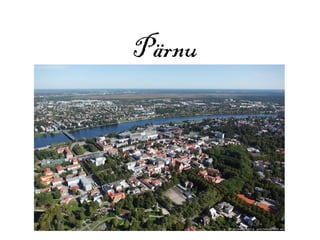 Pärnu

 