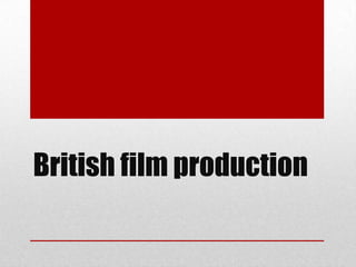 British film production
 