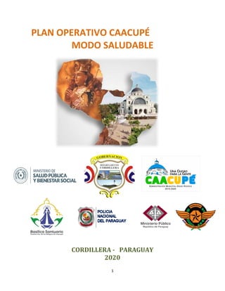 1
PLAN OPERATIVO CAACUPÉ
MODO SALUDABLE
CORDILLERA - PARAGUAY
2020
 