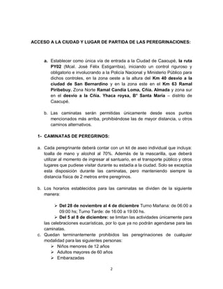 2
ACCESO A LA CIUDAD Y LUGAR DE PARTIDA DE LAS PEREGRINACIONES:
a. Establecer como única vía de entrada a la Ciudad de Caa...