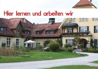Hier lernen und arbeiten wir




                               3
 