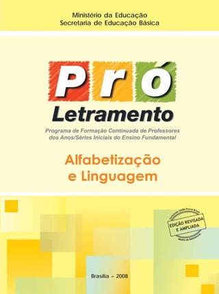 Ministério da Educação
Secretaria de Educação Básica
Brasília – 2008
 