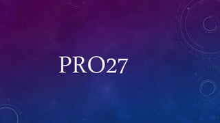 PRO27
 