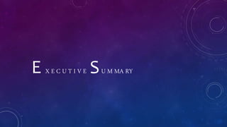 E X E C U T I V E SU M MA RY
 