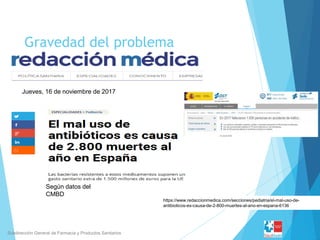 Subdirección General de Farmacia y Productos Sanitarios
Jueves, 16 de noviembre de 2017
https://www.redaccionmedica.com/se...