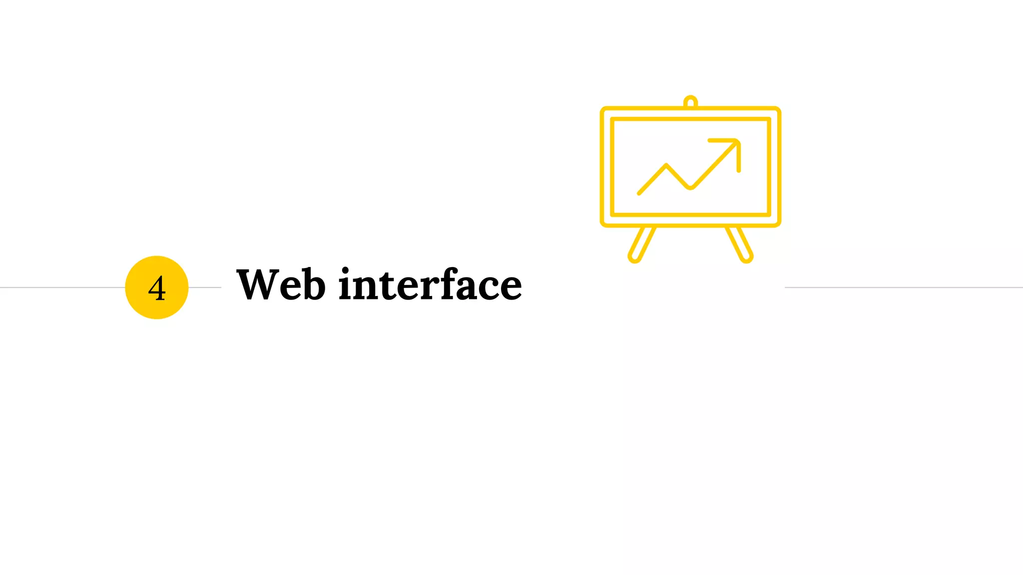 Web interface4
 