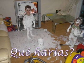 15Qué harías? 