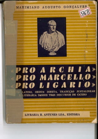 Pro Archia, Pro Marcello, Pro Ligario