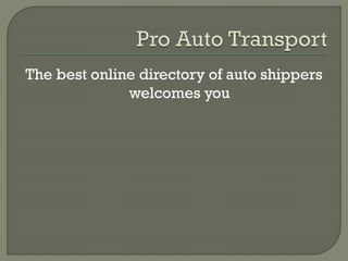 The best online directory of auto shippers
welcomes you

 