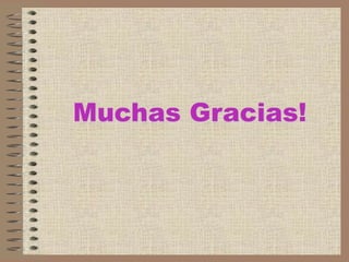 Muchas Gracias!
 
