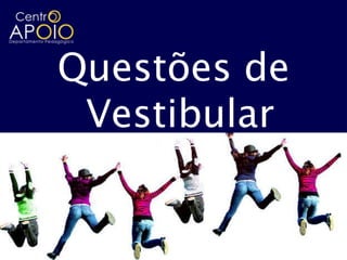 Questões de
 Vestibular
 