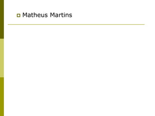  Matheus Martins
 