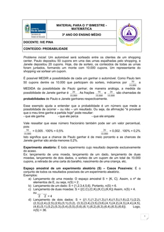 As fichas a seguir foram colocadas em uma urna. Determine a probabilidade  de, em um sorteio, retirarmos 