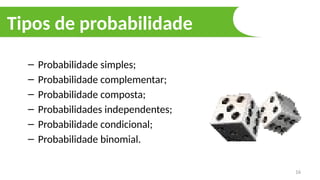 Probabilidade Aula sobre probabilidade para turmas de ensino médio | PPTX