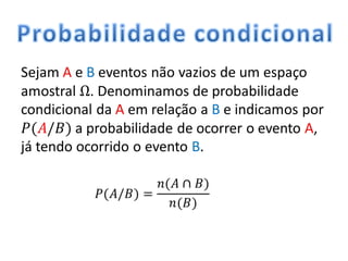 Probabilidade - aula 3 - Probabilidade Condicional 