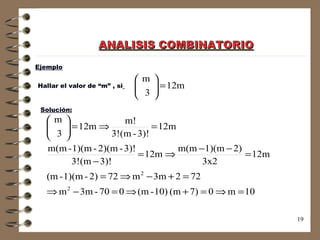 Ejemplo Hallar el valor de “m” , si   Solución: ANALISIS COMBINATORIO 