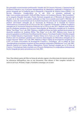 Mgs. Mario Suárez Introducción a la Probabilidad
21
En muchos situaciones no interesa el orden de los resultados, sino sólo el número de maneras en las que
r objetos pueden seleccionarse a partir de n cosas, sin consideración de orden. Si dos subconjntos se
consideran iguales debido a que simplemente se han reordenado los mismos elementos, entonces se trata
de combinaciones.
El número de maneras para arreglar r objetos seleccionados a la vez de n objetos, sin considerar el orden,
es decir, el número de combinaciones de n elementos tomados r a la vez es:
𝐶𝑟 = (
𝑛
𝑟
) =
𝑛( 𝑛 − 1)( 𝑛 − 2) … ( 𝑛 − 𝑟 + 1)
𝑟!
=
𝑛!
𝑟! ( 𝑛 − 𝑟)!𝑛
Ejemplos ilustrativos:
1) Calcular C37
Solución:
n = 7 y r = 3, entonces aplicando la fórmula se obtiene:
𝐶𝑟 =
𝑛!
𝑟! ( 𝑛 − 𝑟)!𝑛 ⇒ 𝐶3 =
7!
3! (7 − 3)!
=
7!
3! 4!7
𝐶3 =
7 ∙ 6 ∙ 5 ∙ 4 ∙ 3 ∙ 2 ∙ 1
(3 ∙ 2 ∙ 1)(4 ∙ 3 ∙ 2 ∙ 1)
= 7 ∙ 5 = 357
En Excel se calcula de la siguiente manera:
a) Insertar función. Seleccionar la categoría de Matemáticas y trigonométricas. En función seleccionar la
opción COMBINAT
b) Clic en Aceptar. En el cuadro de diálogo de Argumentos de la función, en el recuadro Número
seleccionar la celda correspondiente a n (B1), en el recuadro de Tamaño seleccionar la celda
correspondiente a r (B2).
 