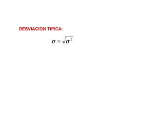 DESVIACION TIPICA:  