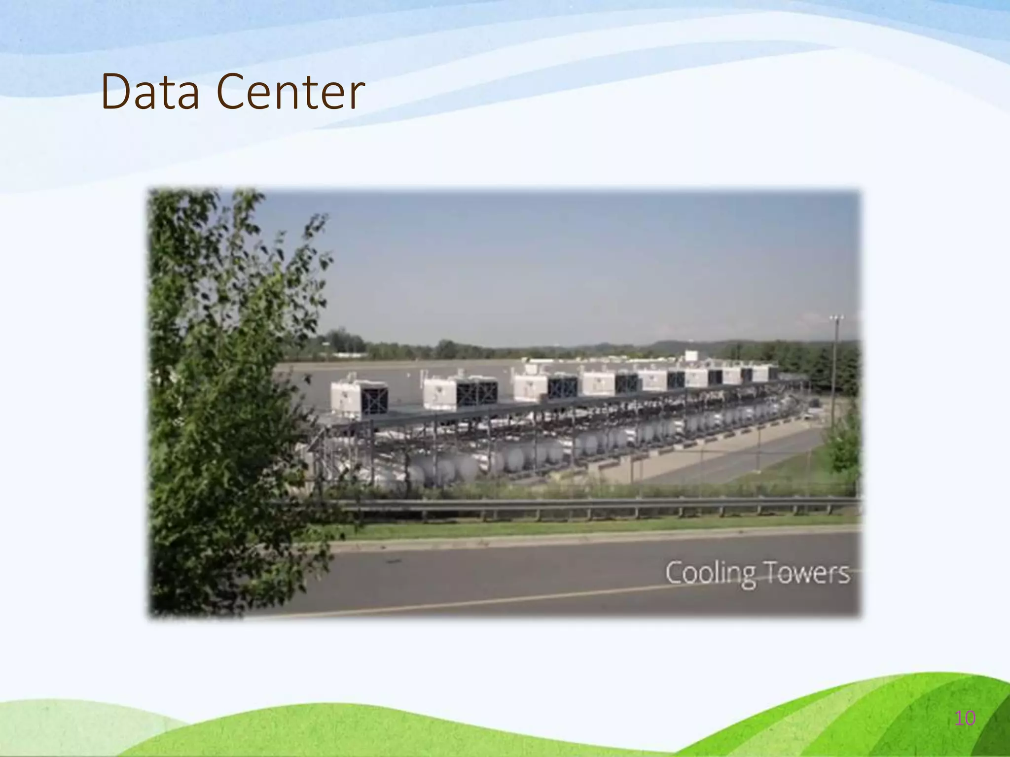 Data Center
10
 