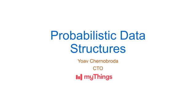 Probabilistic data structures | PPT