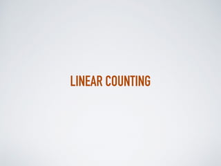 LINEAR COUNTING
 