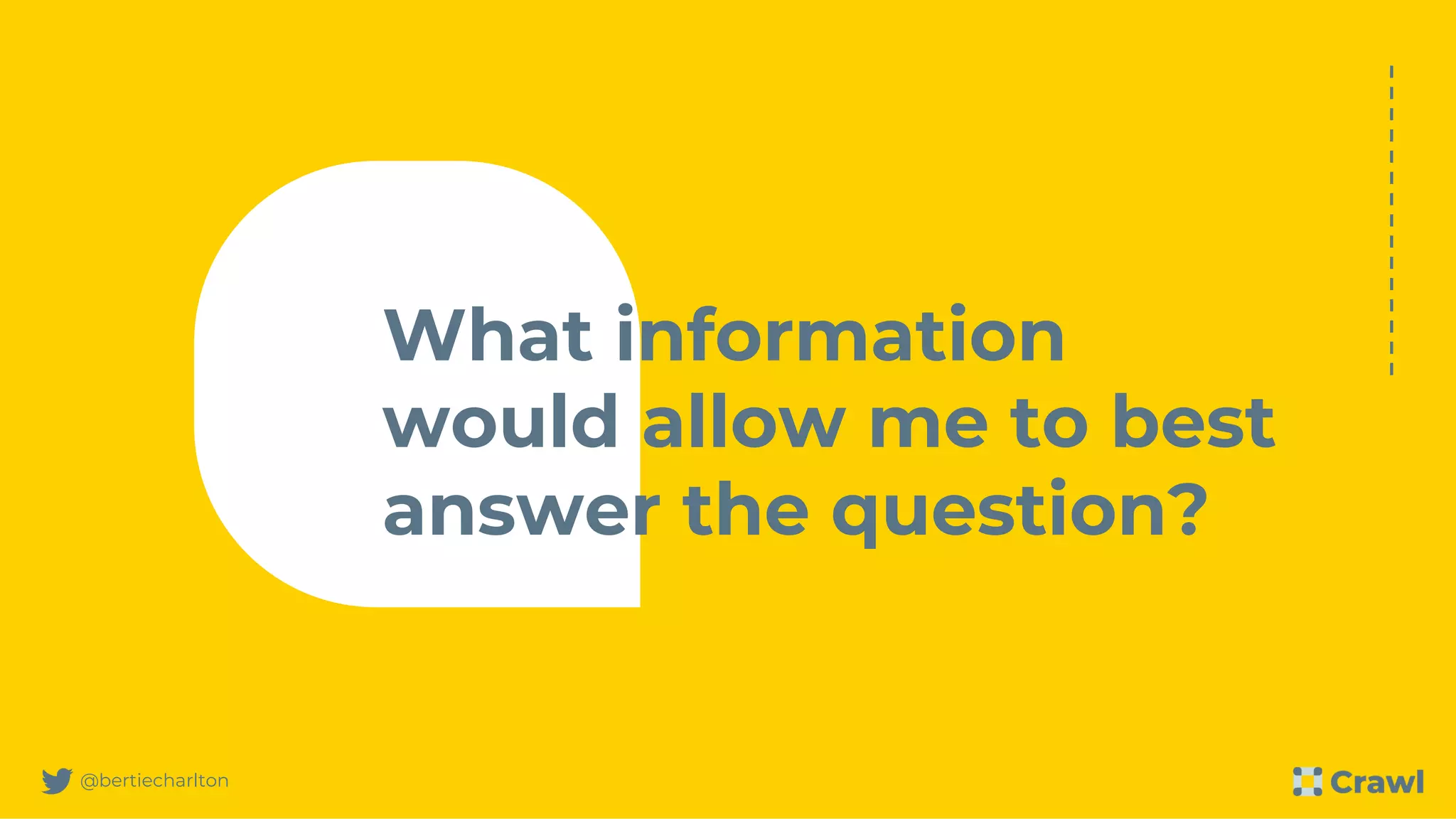 @bertiecharlton
What information
would allow me to best
answer the question?
 