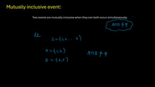 Both Simultaneously Two events are mutually inclusive when they can both occur ...