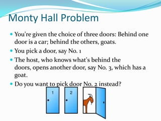 ApplicationsTwo major applications of probability theory in everyday life are in risk assessment and in trade on commodity markets.