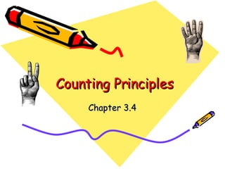 Counting Principles Chapter 3.4 