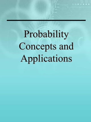 Probability Concepts and Applications 