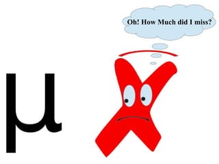 Oh! How Much did I miss?
 