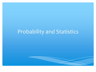 Probability and Statistics 