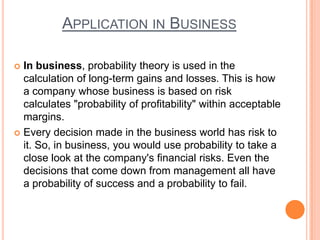 Probability & application in business | PPTX | Physics | Science