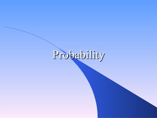 Probability



©
 
