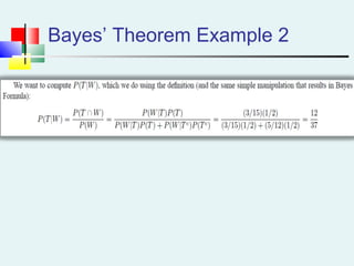 Bayes’ Theorem Example 2
 