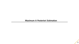 Maximum A Posteriori Estimation
8
Contents
 