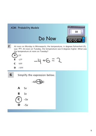 AIM: Probability Models



                      Do Now




                               1
 