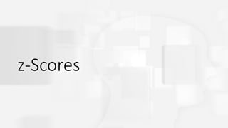 z-Scores
 